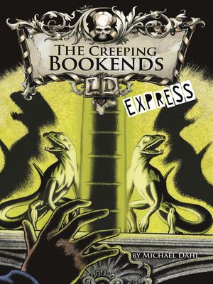 cover image of The Creeping Bookends - Express Edition